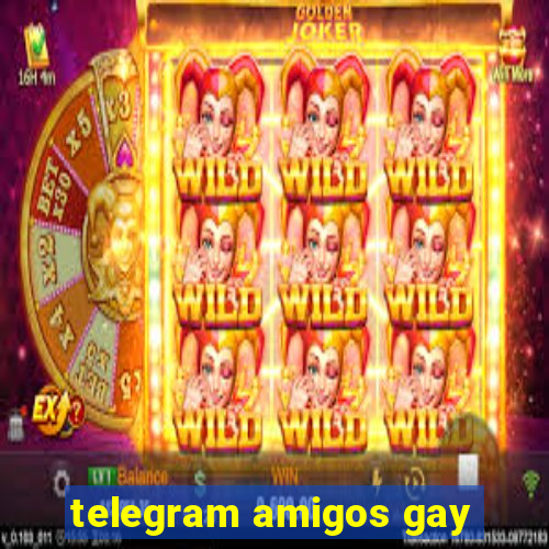 telegram amigos gay